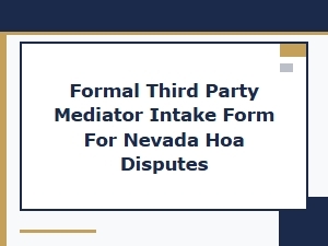 Formal Mediator Intake Form for Nevada Hoa Disputes