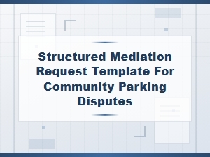 Structured Mediation Template for Nevada Parking Disputes